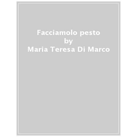 Maria Teresa Di Marco, Marie Cécile Ferré - Facciamolo Pesto! - Foto 1
