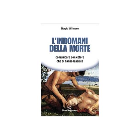 Giorgio Di Simone - L'indomani della morte. Comunicare con coloro che ci hanno lasciato - Foto 2