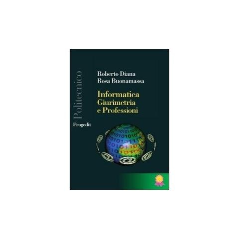 Roberto Diana - Informatica, giurimetria e professioni - Foto 1