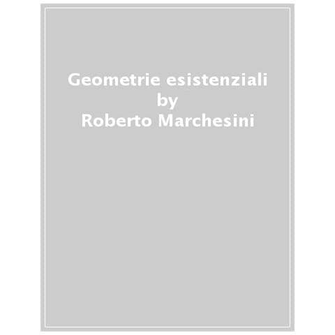 Roberto Marchesini - Geometrie Esistenziali. Le Diverse Abilità Nel Mondo Animale - Foto 1