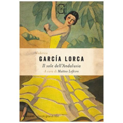 Federico García Lorca - Il sole dell'Andalusia - Foto 1