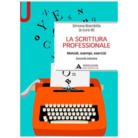 Simona Brambilla - La scrittura professionale. Metodi, esempi, esercizi - Foto 1