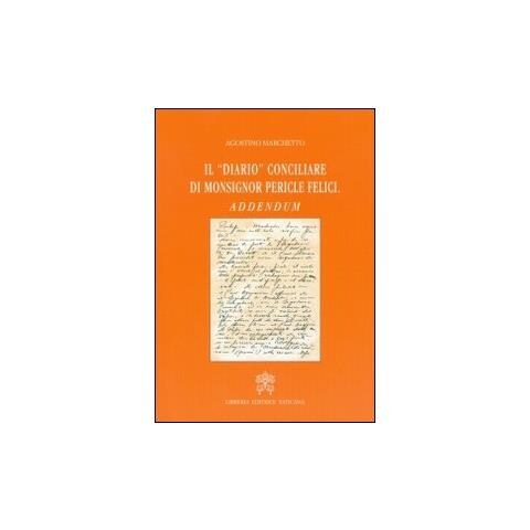 Il diario conciliare di monsignor Pericle Felici. Addendum - Foto 1