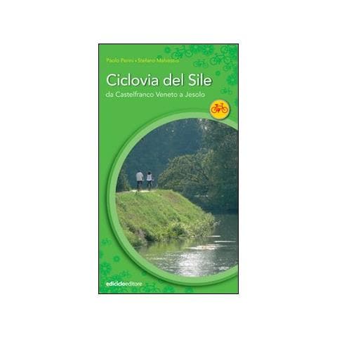 Paolo Perini - La ciclovia del Sile. Da Castelfranco Veneto a Jesolo. Ediz. illustrata - Foto 1