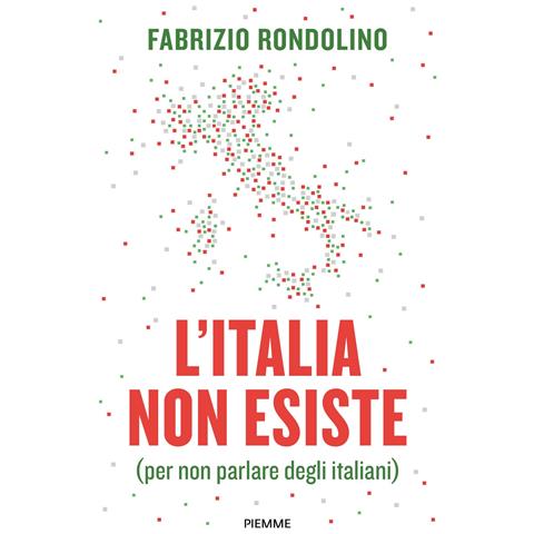 Fabrizio Rondolino - L'Italia non esiste (per non parlare degli italiani) - Foto 1