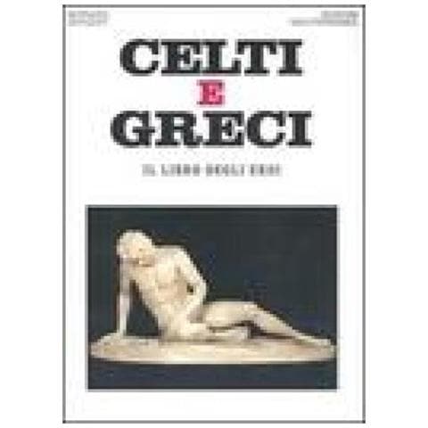 Bernard Sergent - Celti e greci. Il libro degli eroi - Foto 4