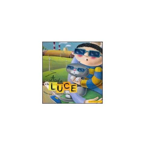 Adonella Comazzetto - Ado e la luce. Ediz. illustrata - Foto 1