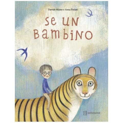 Davide Musso - Se un bambino. Ediz. a colori - Foto 1