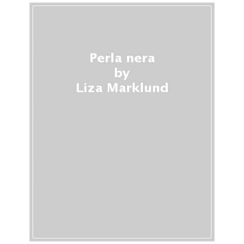 Liza Marklund - Perla Nera - Foto 1