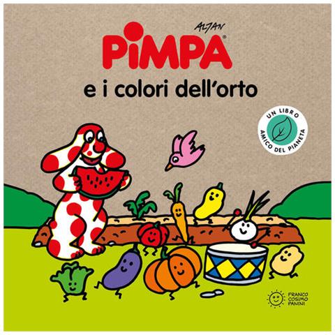 Altan - Pimpa e i colori dell'orto. Storie per il pianeta. Ediz. a colori - Foto 1