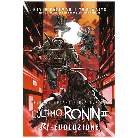 L'ultimo Ronin. Ri-evoluzione. Teenage mutant ninja turtles - Foto 1