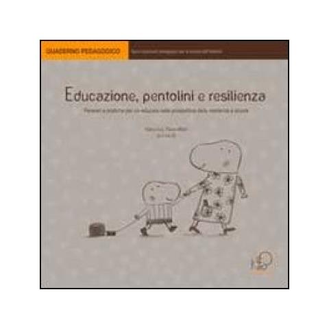 Educazione, pentolini e resilienza - Foto 3