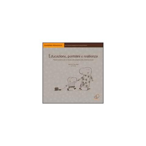 Educazione, pentolini e resilienza - Foto 1