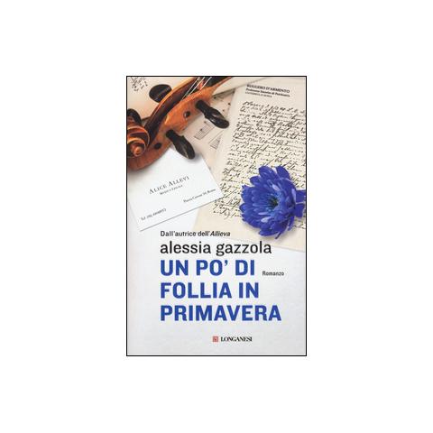 Alessia Gazzola - Un po' di follia in primavera - Foto 1