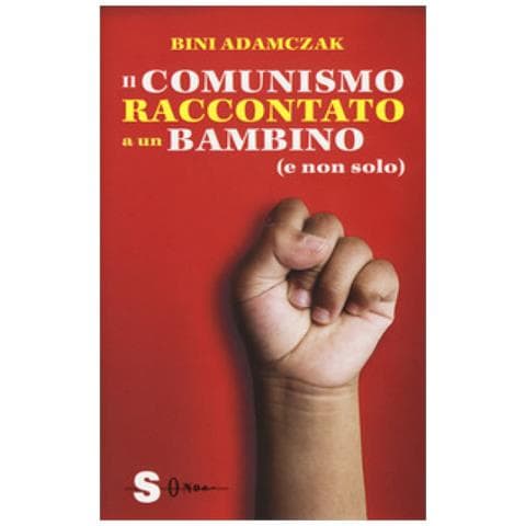 Bini Adamczak - Il Comunismo Raccontato A Un Bambino (E Non Solo)  - Foto 2