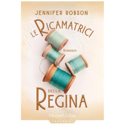 Jennifer Robson - Le Ricamatrici Della Regina - Foto 1