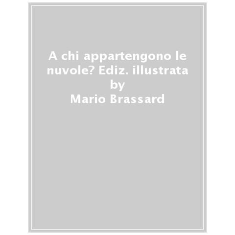 Mario Brassard - A Chi Appartengono Le Nuvole? - Foto 1