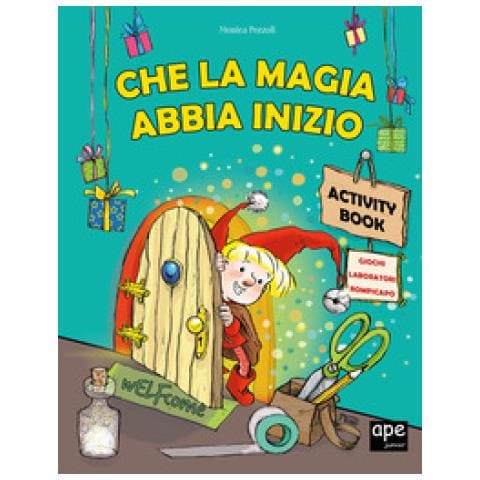 Monica Pezzoli - Che La Magia Abbia Inizio. Activity Book. Ediz. A Colori - Foto 1