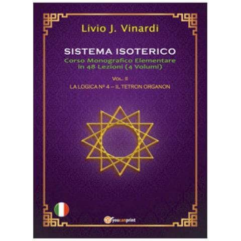 Livio J. Vinardi - Sistema Isoterico. 2: La Logica N° 4-il Tetron Organon - Foto 1