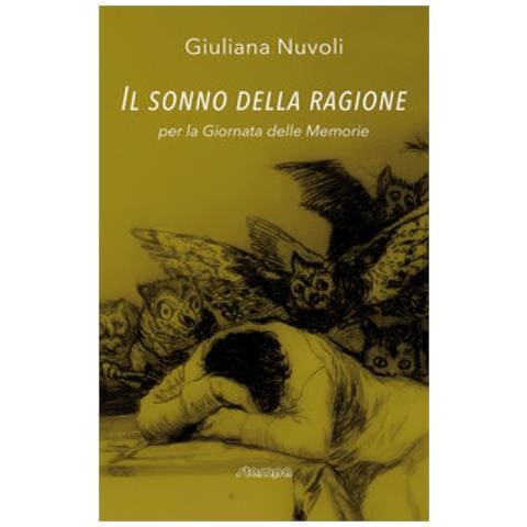 Giuliana Nuvoli - Il Sonno Della Ragione. Per La Giornata Delle Memorie - Foto 1