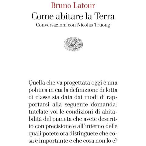 Bruno Latour - Come abitare la Terra. Conversazioni con Nicolas Truong - Foto 1