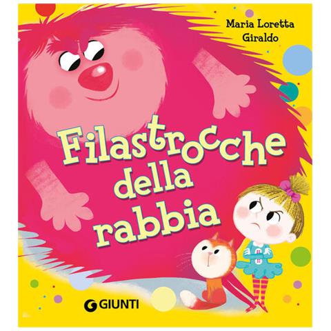 Maria Loretta Giraldo - Filastrocche della rabbia. Ediz. a colori - Foto 1