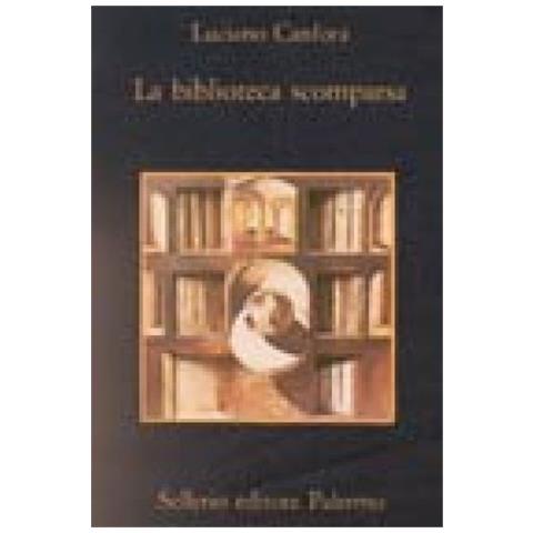 Luciano Canfora - La Biblioteca Scomparsa - Foto 1