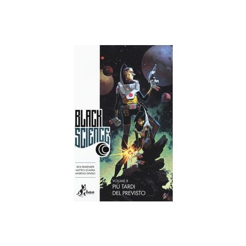 Rick Remender - Black science. Vol. 8: Più tardi del previsto - Foto 2