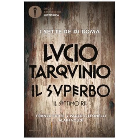Franco Forte - Lucio Tarquinio. Il superbo. Il settimo re - Foto 1