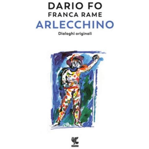 Dario Fo - Arlecchino. Dialoghi originali - Foto 1