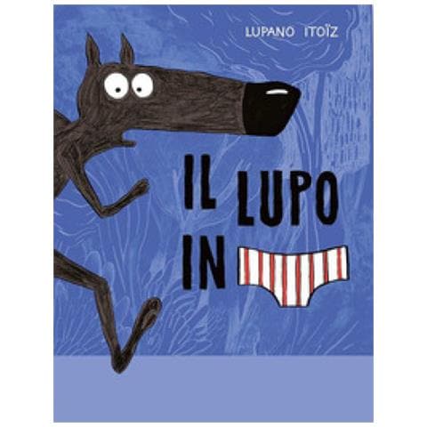 Wilfrid Lupano - Il Lupo In Mutanda - Foto 1