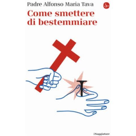 Padre Alfonso Maria Tava - Come smettere di bestemmiare - Foto 1