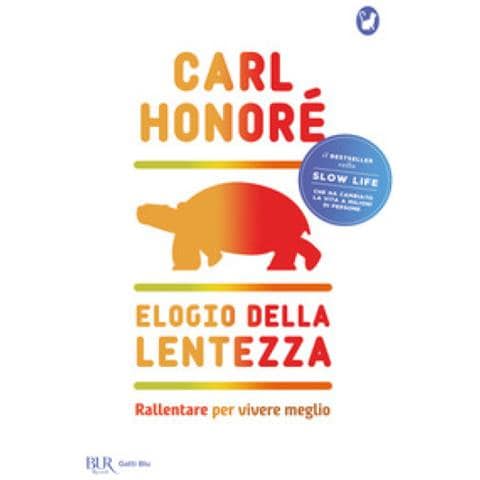 Carl Honoré - Elogio Della Lentezza: Rallentare Per Vivere Meglio - Foto 2