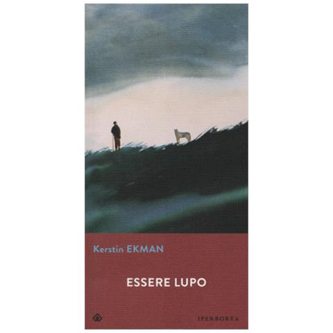 Kerstin Ekman - Essere Lupo - Foto 1