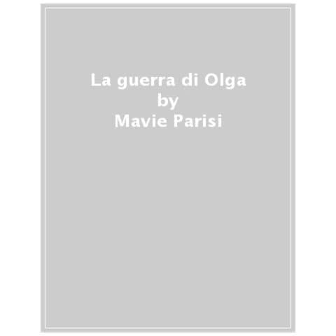 Mavie Carolina Parisi - La Guerra Di Olga - Foto 1