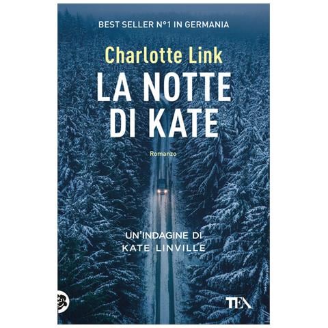 Charlotte Link - La Notte Di Kate. Le Indagini Di Kate Linville - Foto 2