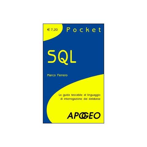 Marco Ferrero - SQL. La guida tascabile al linguaggio di interrogazione dei database - Foto 1