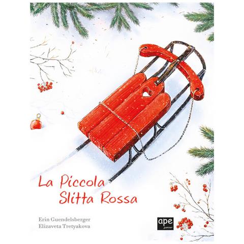 Erin Guendelsberger - La Piccola Slitta Rossa. Ediz. A Colori - Foto 2