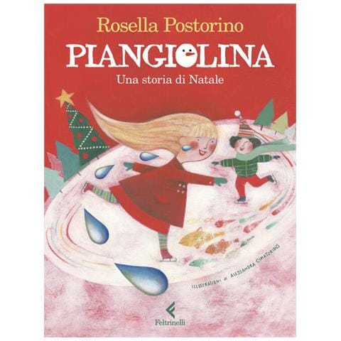 Rosella Postorino - Piangiolina. Una storia di Natale. Ediz. a colori - Foto 1