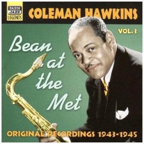 Coleman Hawkins - Original Recordings, Vol. 3 (1943-1945) : Bean At The Met - Foto 1