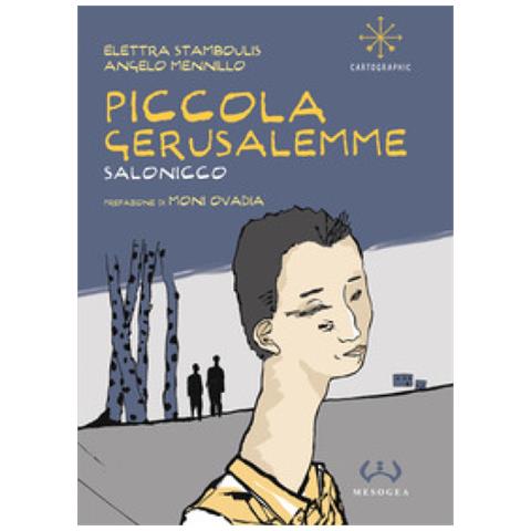 Elettra Stamboulis - Piccola Gerusalemme. Salonicco - Foto 1