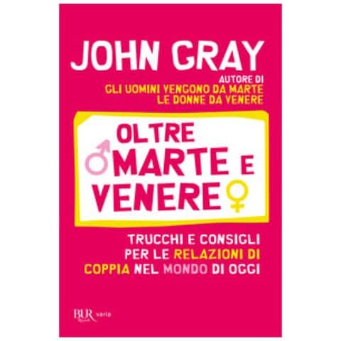 John Gray - Oltre Marte E Venere. Trucchi E Consigli Per Le Relazioni Di Coppia Nel Mondo Di Oggi - Foto 2