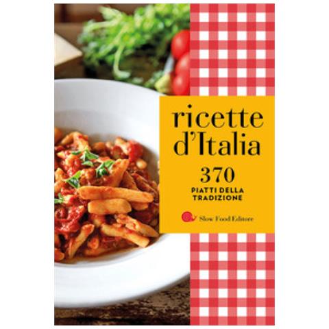 Ricette D'italia. 370 Piatti Della Tradizione - Foto 1