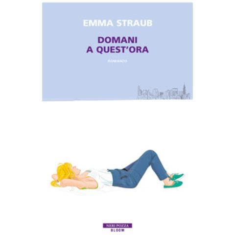 Emma Straub - Domani A Quest'ora - Foto 1
