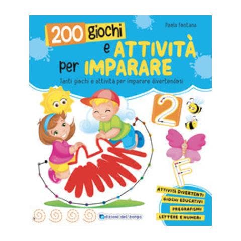 Paola Fontana - 200 Giochi E Attività Per Imparare. Ediz. A Colori - Foto 1