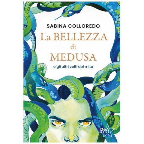 Sabina Colloredo - La bellezza di Medusa e gli altri volti del mito - Foto 1