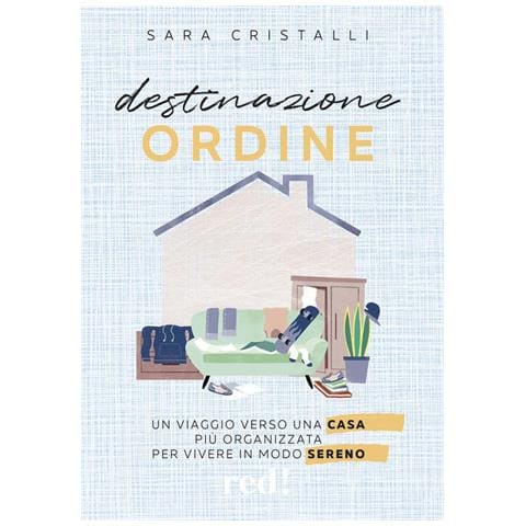 Destinazione Ordine. Un Viaggio Verso Una Casa Piu Organizzata Per Vivere In Modo Sereno - Foto 1