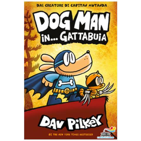 Dav Pilkey - Dog Man In... Gattabuia - Foto 1