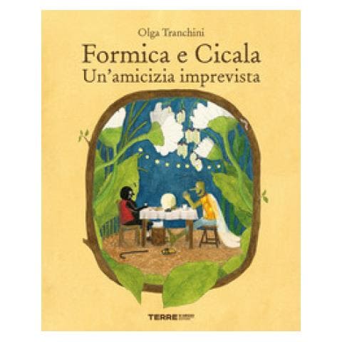 Olga Tranchini - Formica E Cicala. Un'amicizia Imprevista. Ediz. A Colori - Foto 1