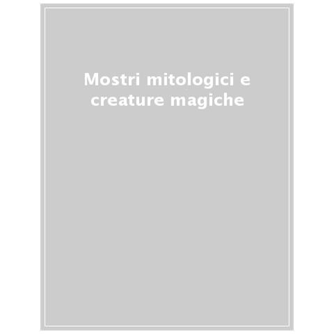 Stephen Krensky - Mostri Mitologici E Creature Magiche - Foto 1